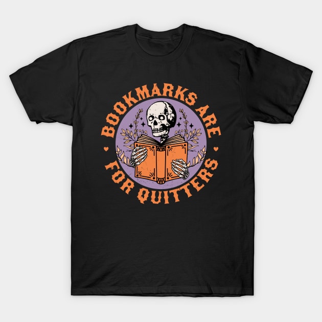 Bookmarks are for Quitters Skeleton Reading Book Bookish T-Shirt by OrangeMonkeyArt